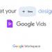 جوجل تطلق رسميًا أداة Vids لإنشاء مقاطع الفيديو الاحترافية بسهولة