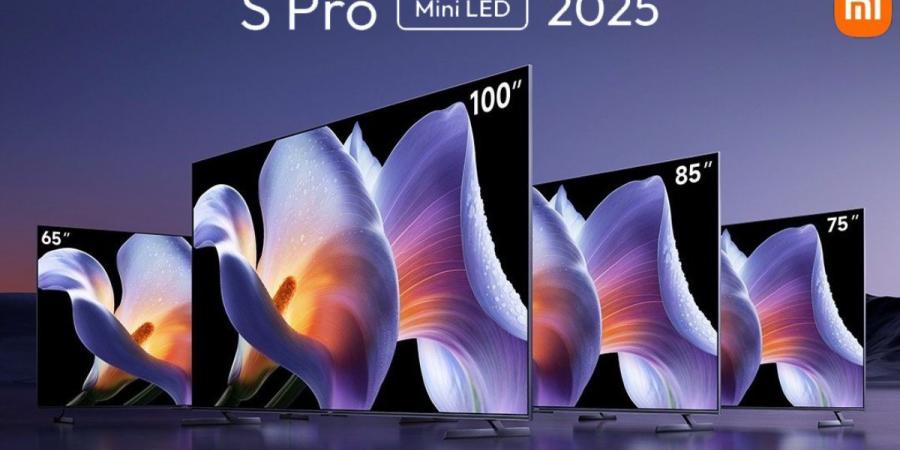 شاومي تطلق أجهزة التلفاز الفاخرة S Pro Mini LED 2025 - جريدة مانشيت